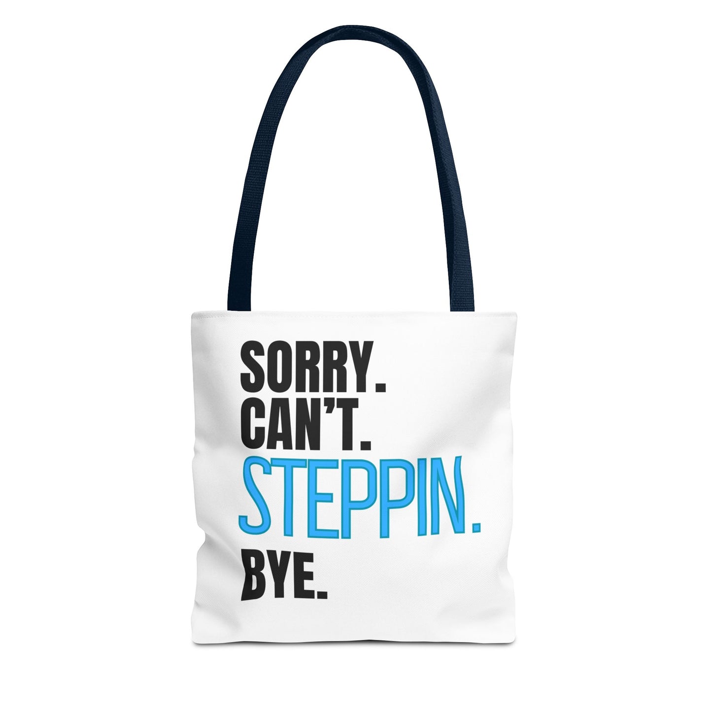 Dancers Tote Bag Sorry Can't Steppin Bye,