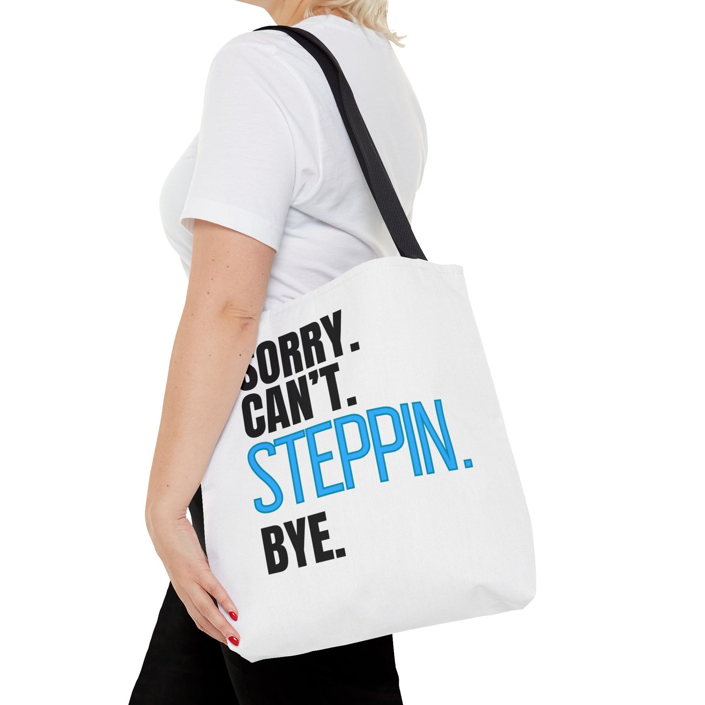 Dancers Tote Bag Sorry Can't Steppin Bye,