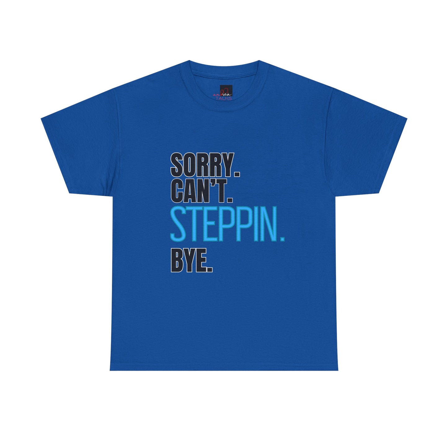 Sorry Can't Steppin Bye Dance Funny  Unisex Heavy Cotton T-Shirt