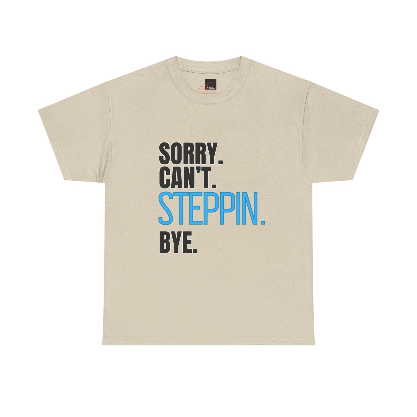 Sorry Can't Steppin Bye Dance Funny  Unisex Heavy Cotton T-Shirt