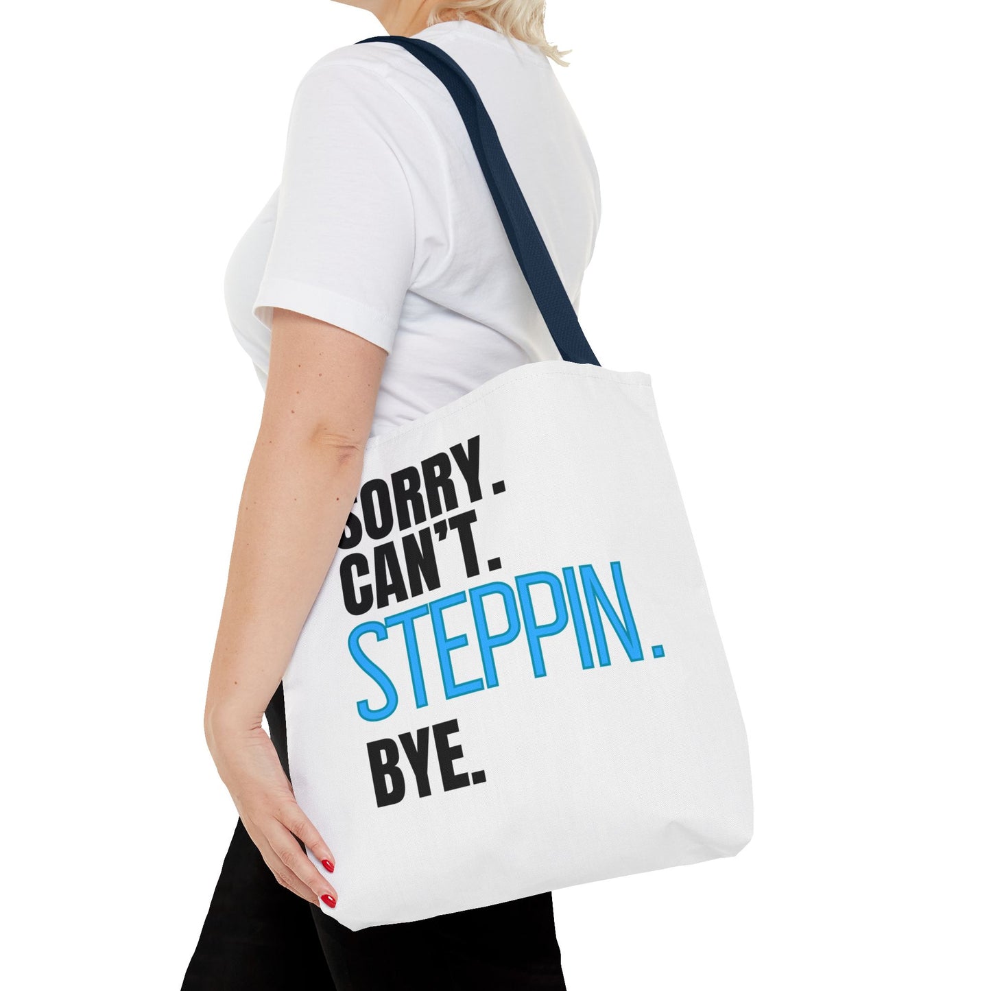 Dancers Tote Bag Sorry Can't Steppin Bye,