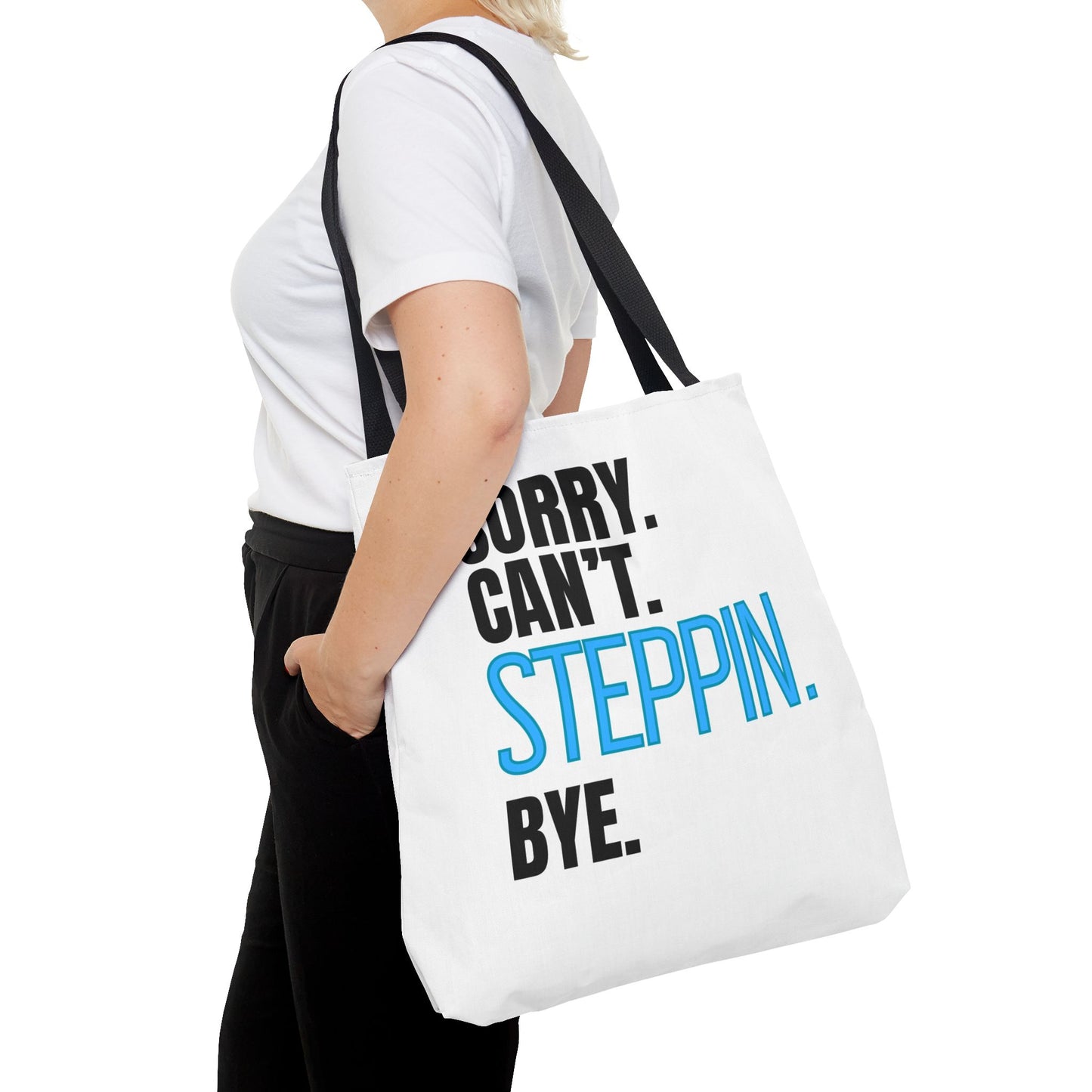 Dancers Tote Bag Sorry Can't Steppin Bye,