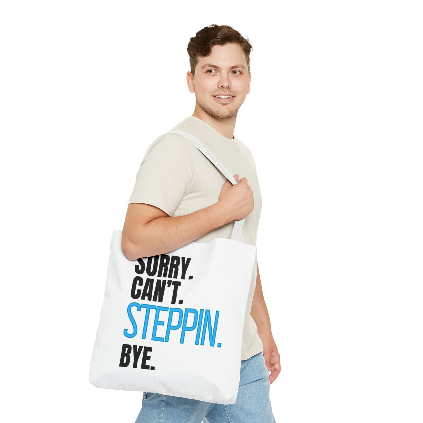 Dancers Tote Bag Sorry Can't Steppin Bye,